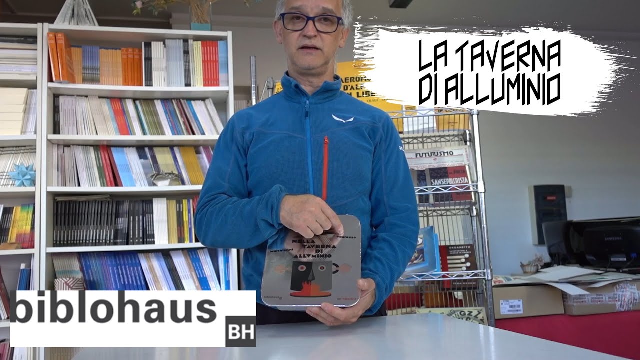 Biblohaus La Taverna di Alluminio di Valentina Marchionni, Simone Pasquali e Guido Andrea Pautasso