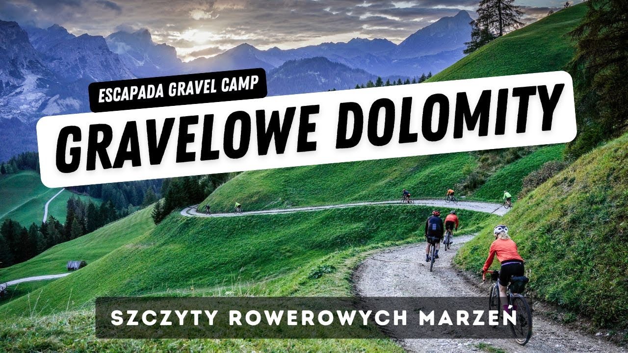 Szczyty marzeń - gravelowe Dolomity