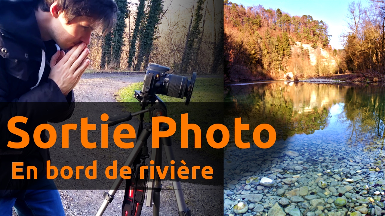 Sortie Photo: La rivière - entre reflets et transparence