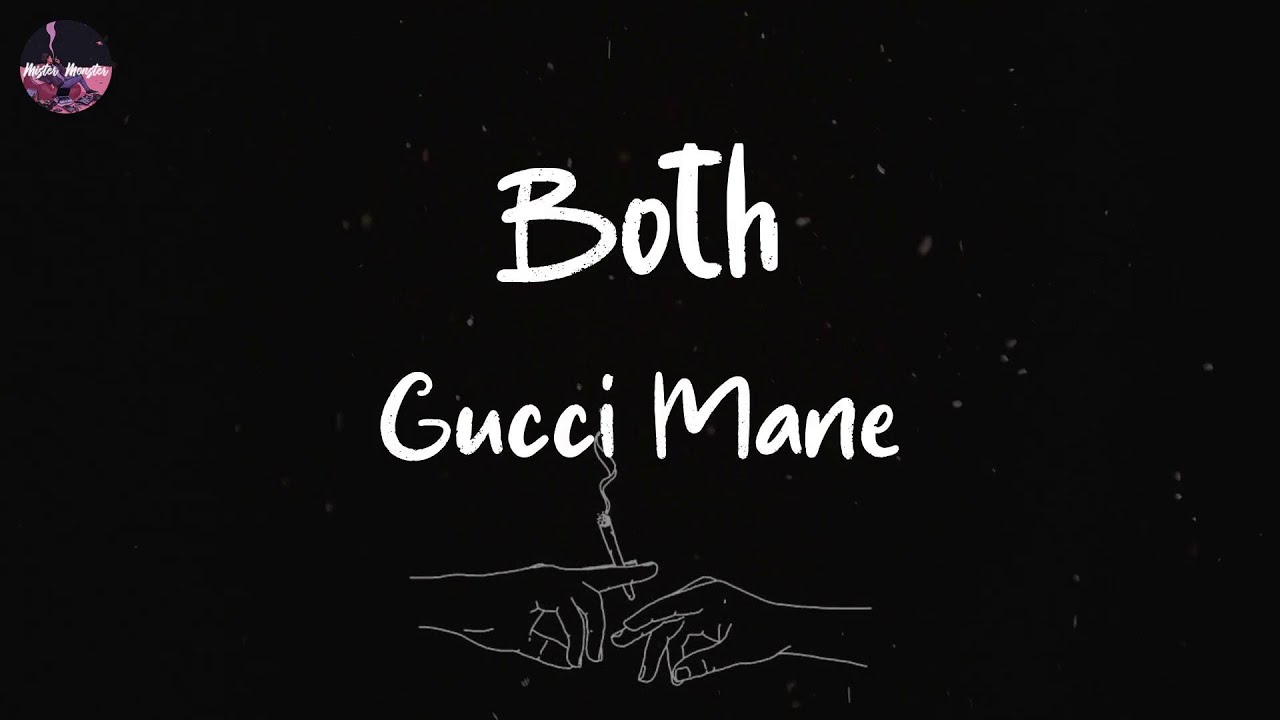 Gucci Mane - Both (feat. Drake) (Lyric Video)