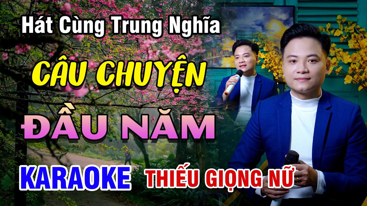 KARAOKE SONG CA | CÂU CHUYỆN ĐẦU NĂM - Thiếu Giọng Nữ | 4K