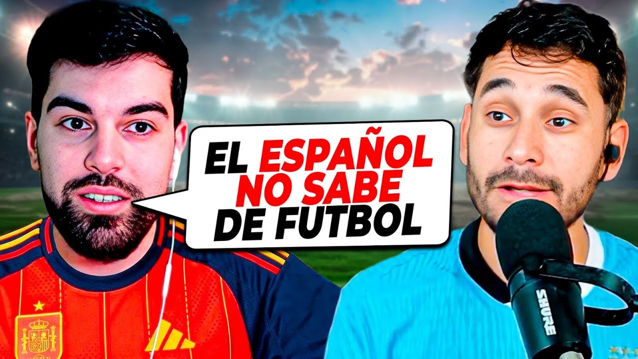 Tremendo debate con un español hablamos de la Finallisima y del grupo del mundial contra Uruguay