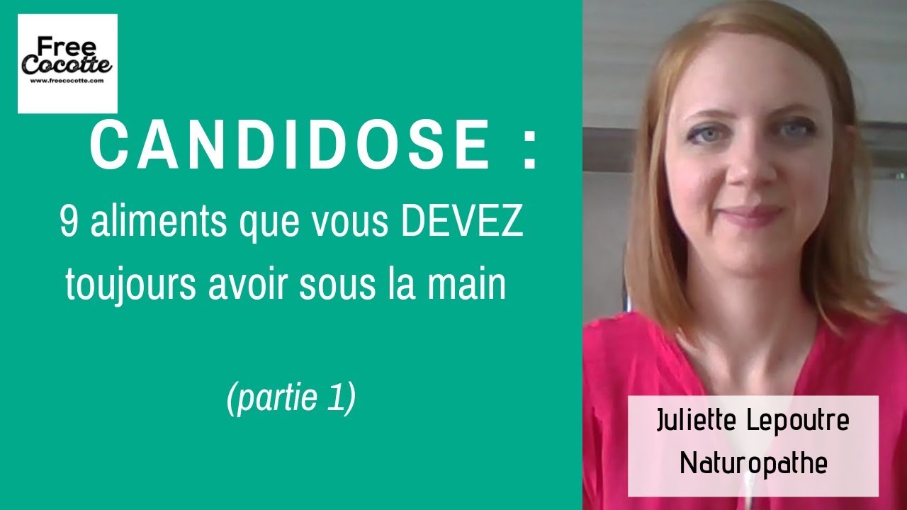 CANDIDOSE : 9 ingrédients INDISPENSABLES (partie 1)