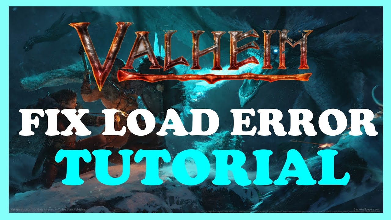 Valheim - How to Fix Load Error - TUTORIAL | 2022