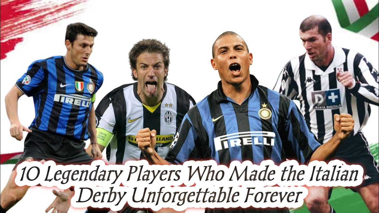 10 Legendary Players Who Have Shined in the Italian Derby