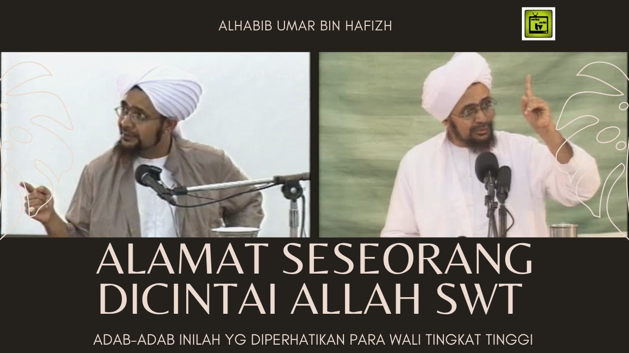 Alamat Seseorang Dicintai Allah swt | ADAB-ADAB INILAH YG DIPERHATIKAN WALI TINGKAT TINGGI