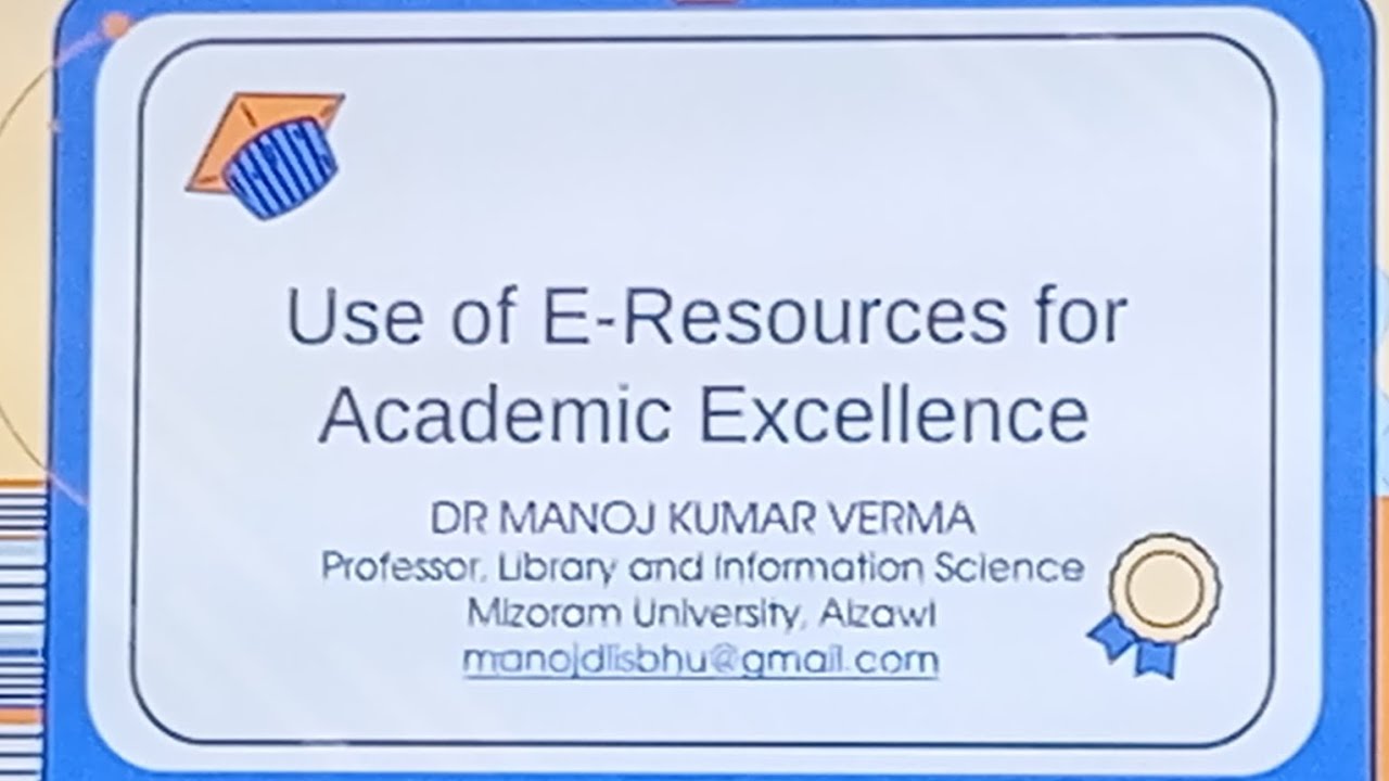 #use of E-Resources for Academic Excellence #professor Manoj Kumar Verma #researchpublication #phd