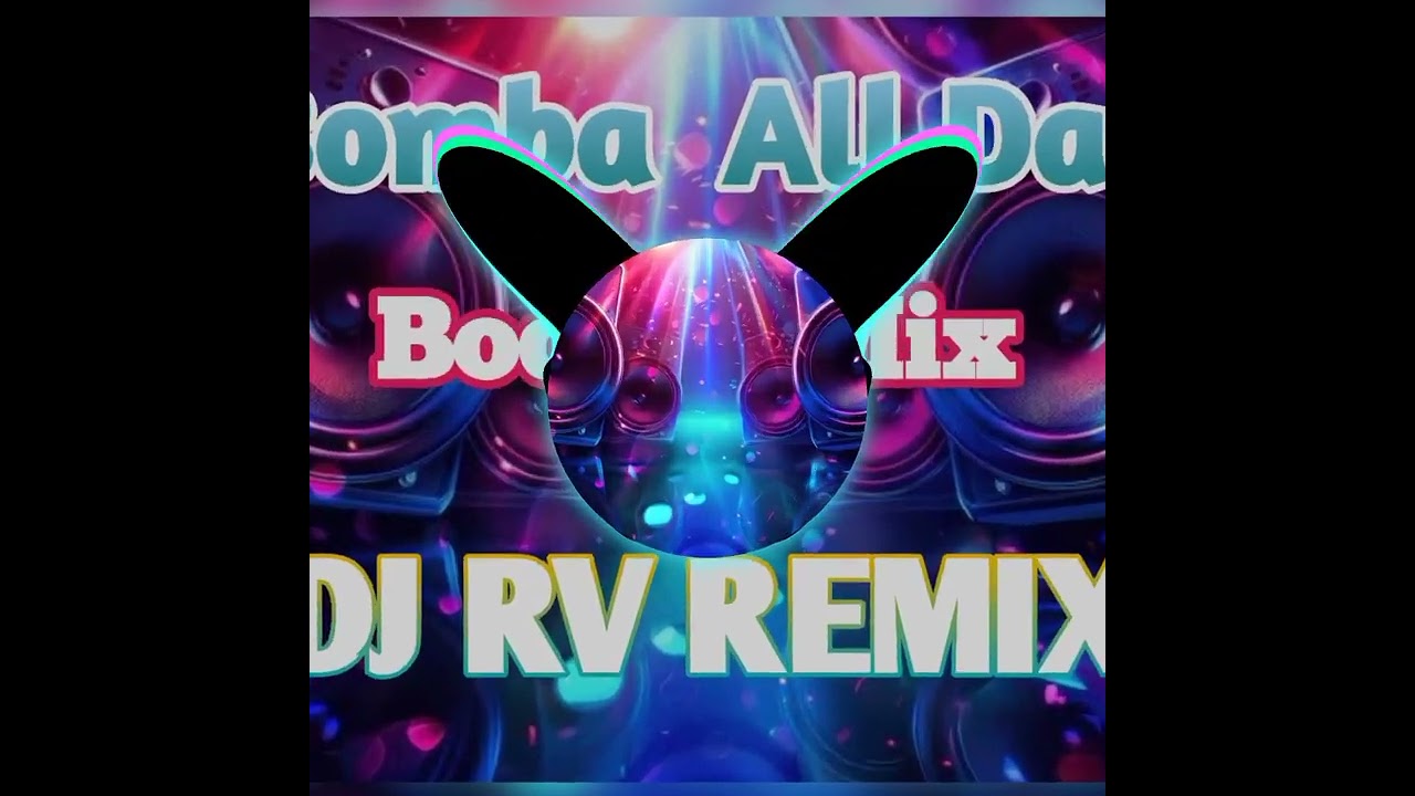 Bomba all day  Budots Mix Dj RV Remix 