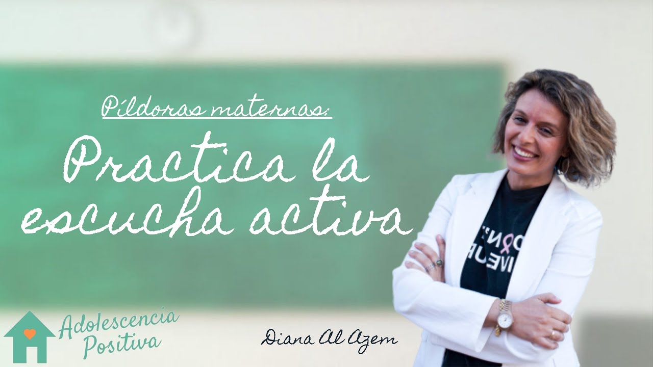 🔴¿Has aprendido ya a practicar la ESCUCHA ACTIVA con tu adolescente?| ADOLESCENCIA POSITIVA