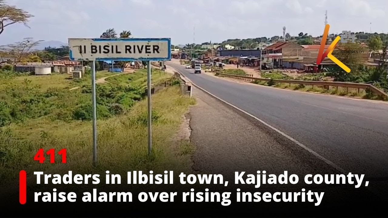Traders in Ilbisil town, Kajiado county, raise alarm over rising insecurity