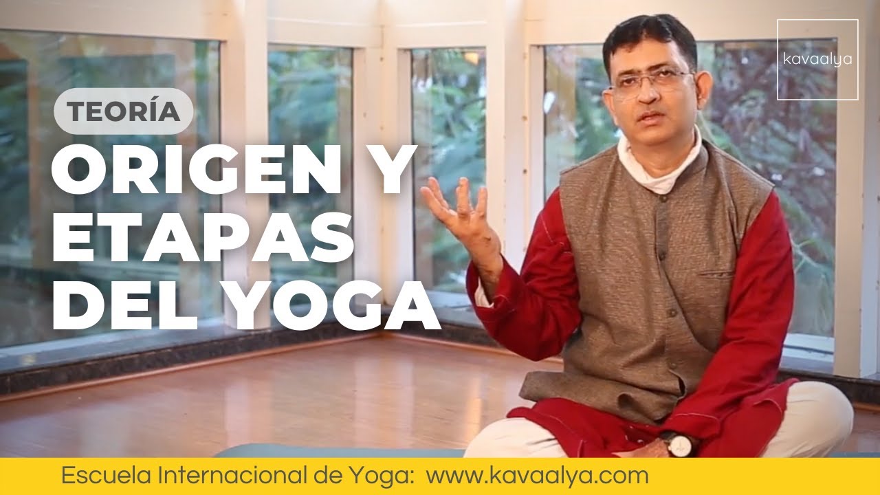 El origen y las etapas del yoga | Kavaalya