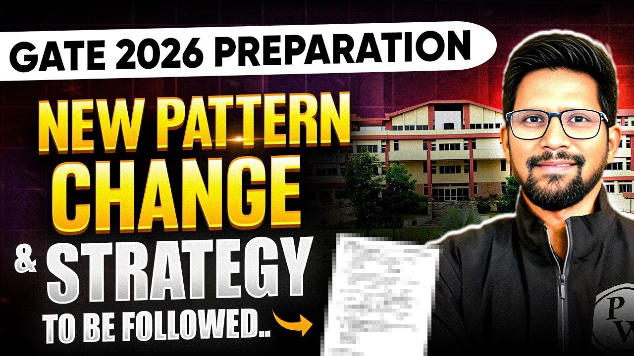GATE 2026 Preparation | New Pattern Change And Strategy To Be Followed