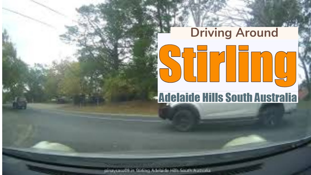 Driving Around Stirling in Adelaide Hills South Australia 🚗