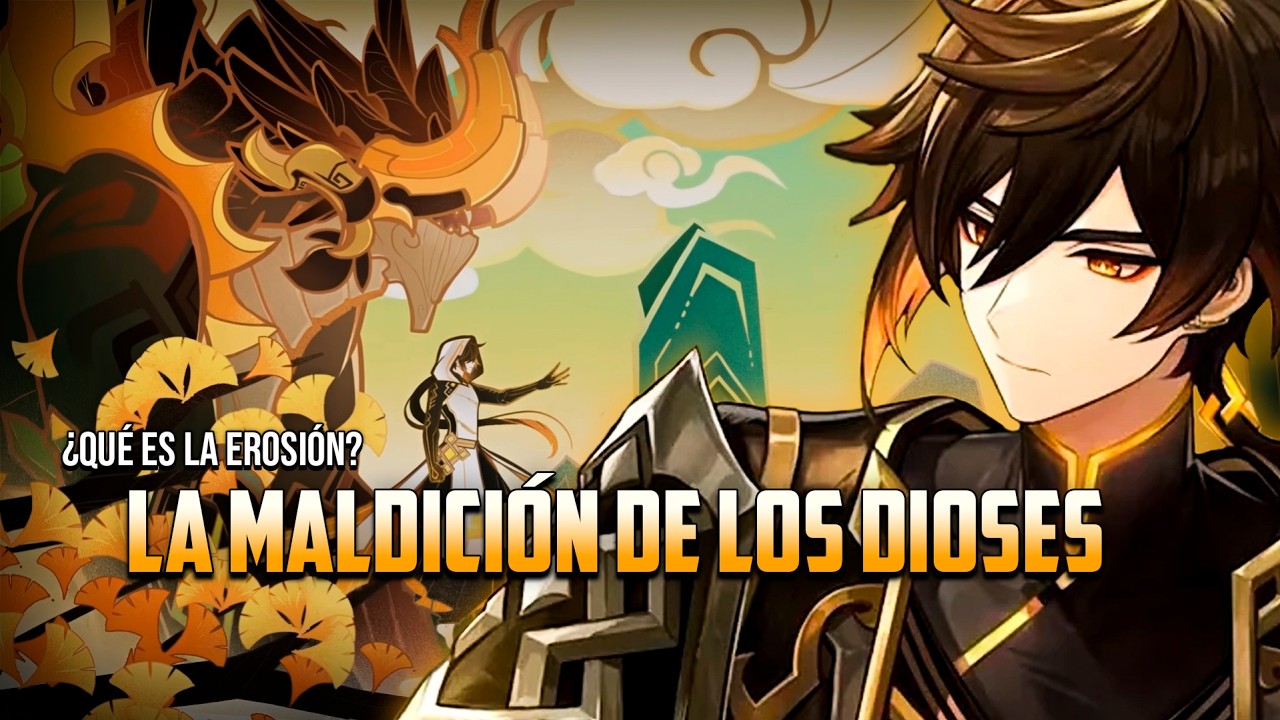 ¿Qué es la Erosión?: La Maldición de los Dioses - Genshin Impact Lore