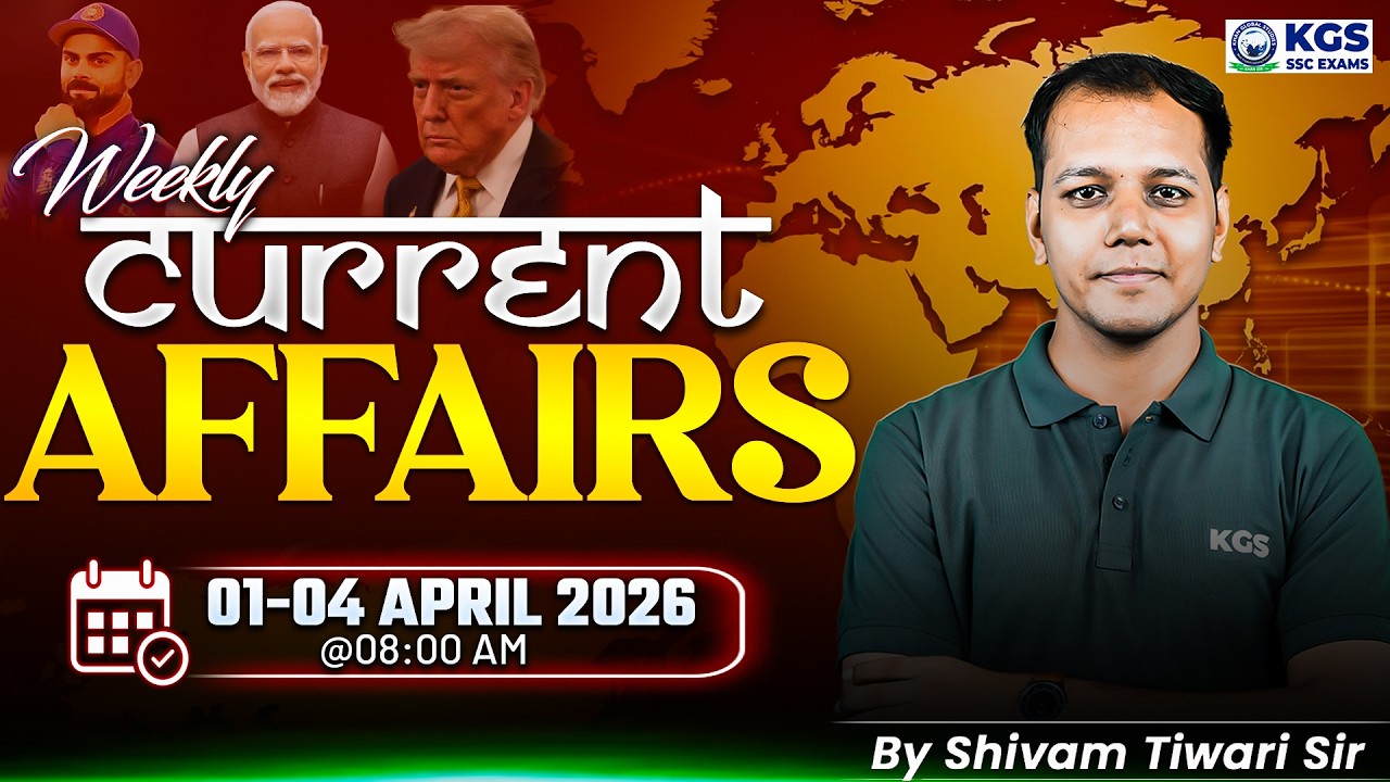 01-04 April Weekly Current Affairs 2026 | Current Affairs for SSC Exams 2026 | By Shivam Tiwari Sir