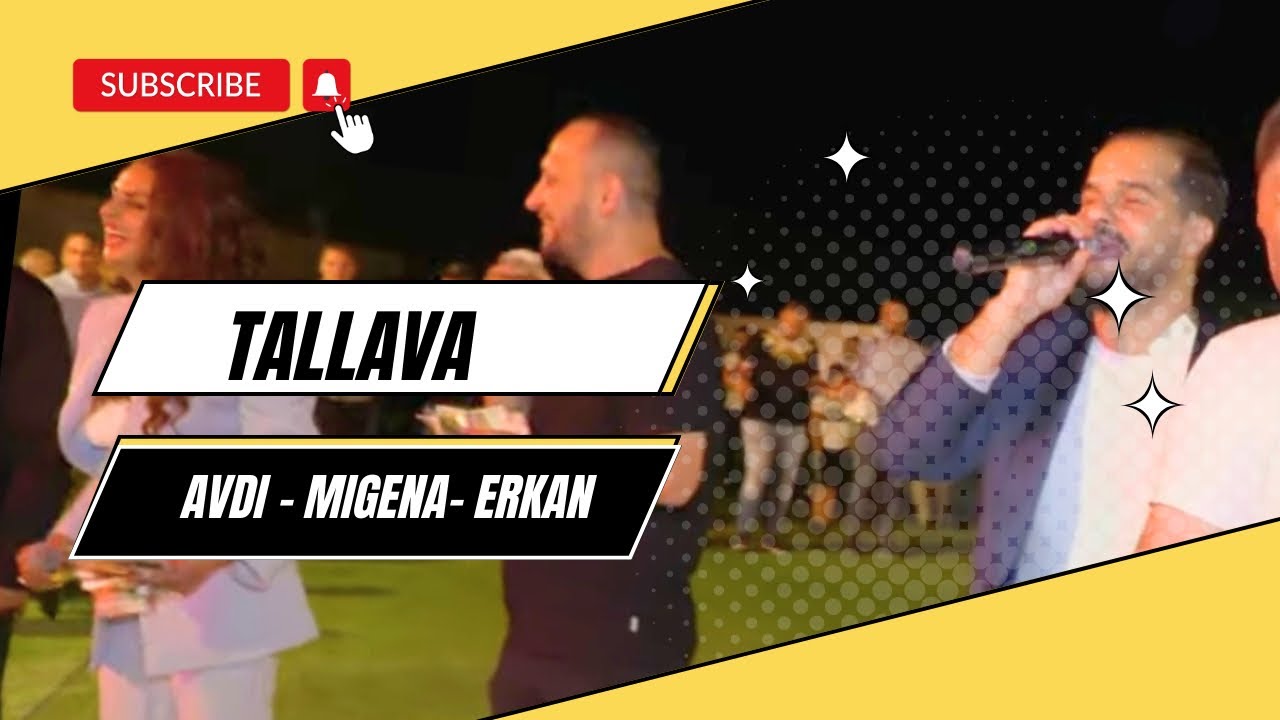 Avdi Avdiu -Erkan Kumanova - Migena Rinxhi ( Tallava Live ) #tallava