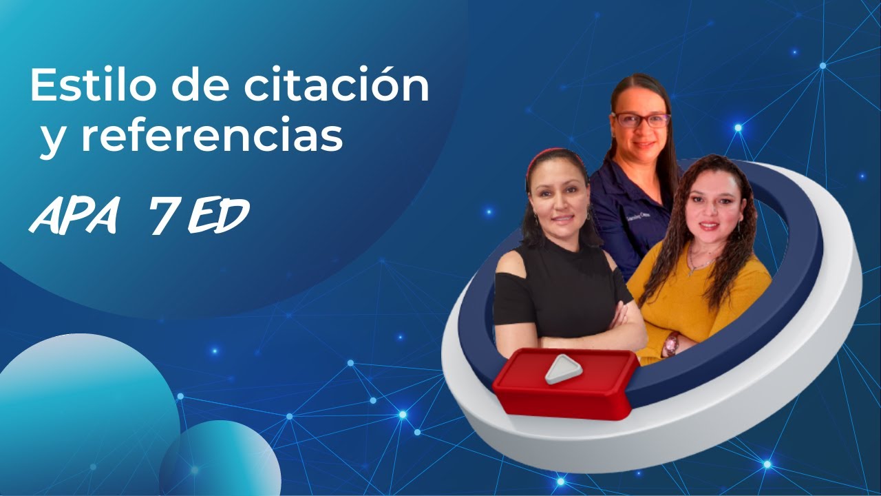 Estilo de Citación y Referencias.  APA, 7 edición