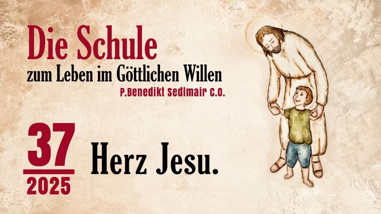 Herz Jesu - Schule zum Leben im Göttlichen Willen