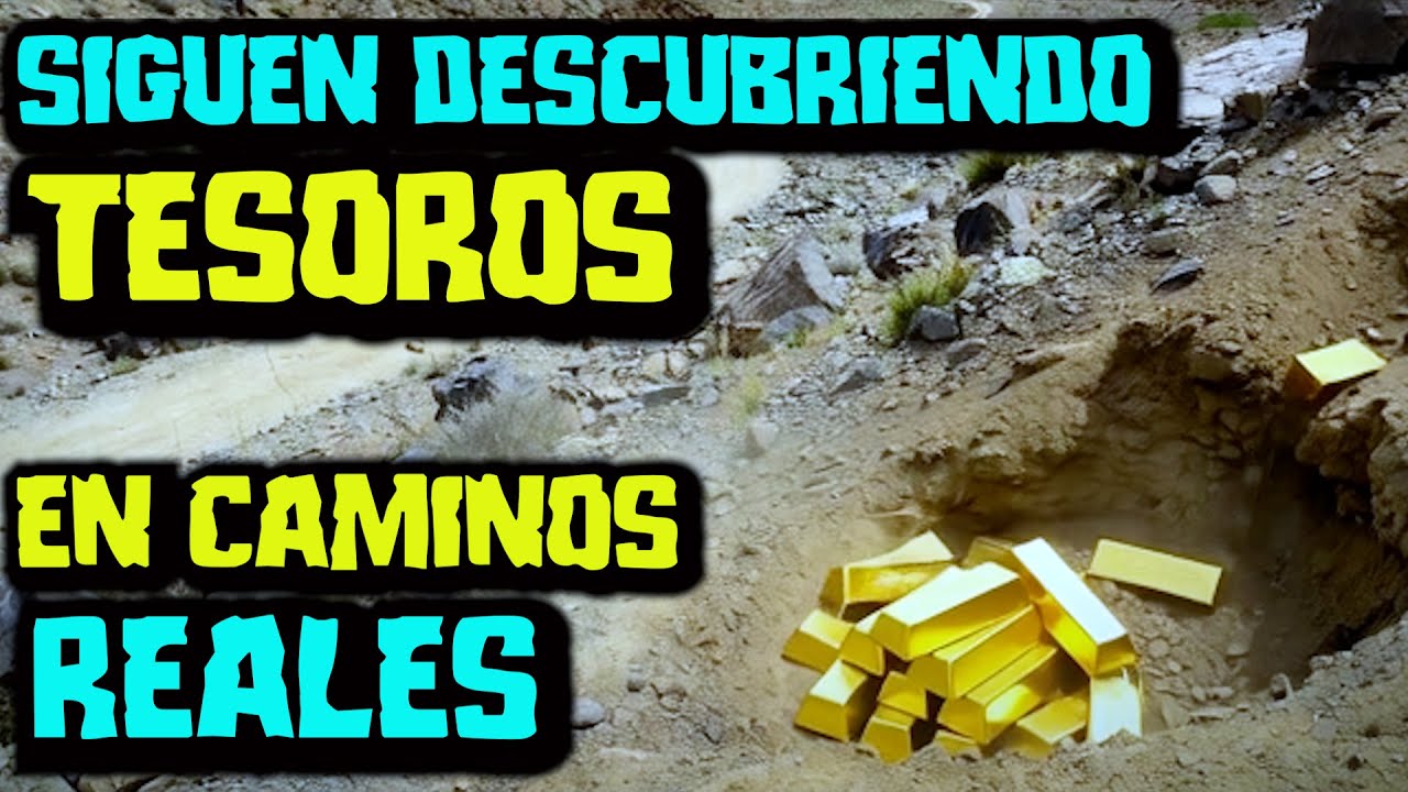 POR QUE? LOS VERDADEROS BUSCADORES SIGUEN ENCONTRANDO GRANDES TESOROS EN CAMINOS REALES EN MEXICO?