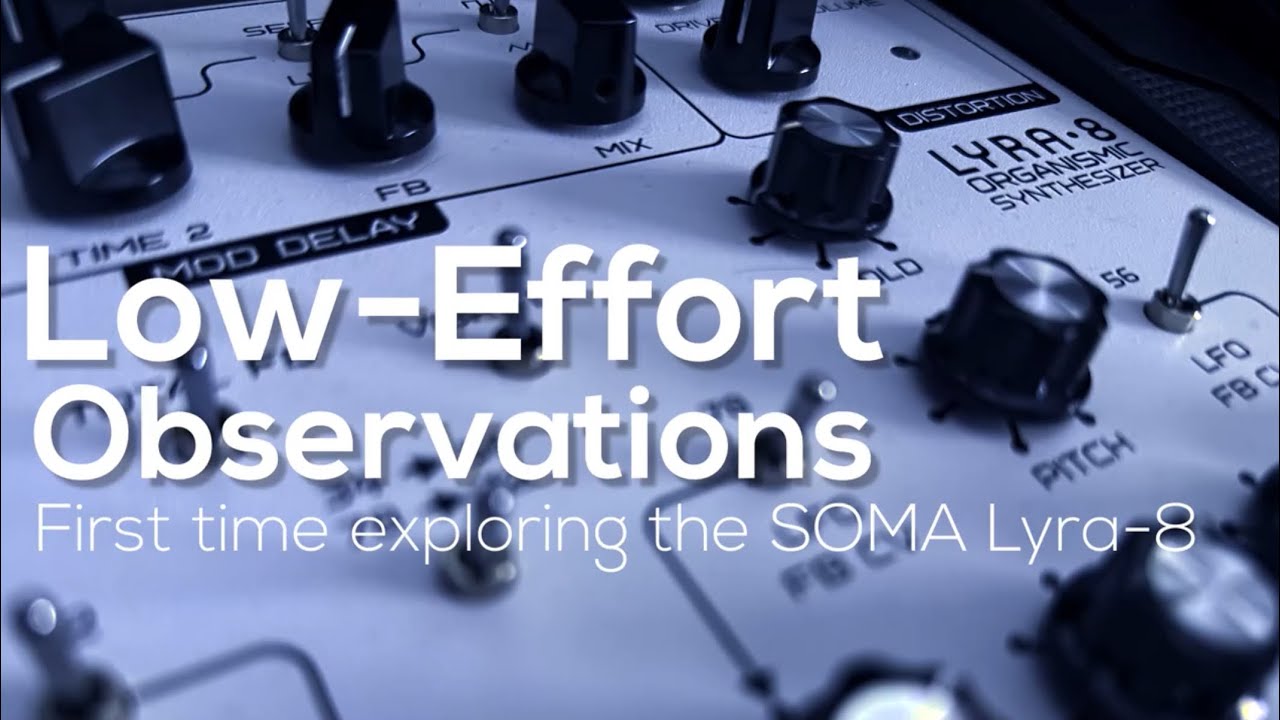 Observations: First time exploring SOMA Lyra-8 // Hands on // No Talking