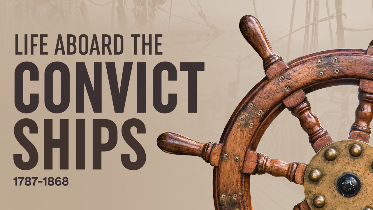 Life Aboard the Convict Ships 1787-1868