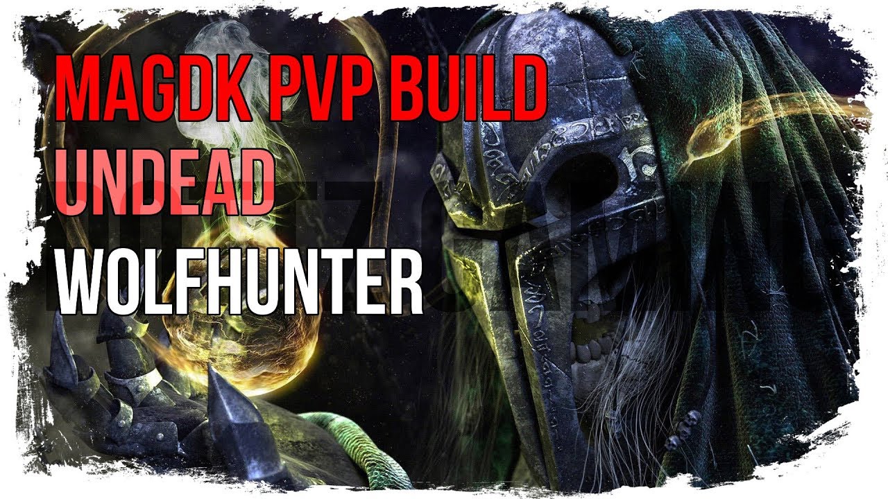 ESO Magicka DK PvP Build - Undead - Wolfhunter Patch