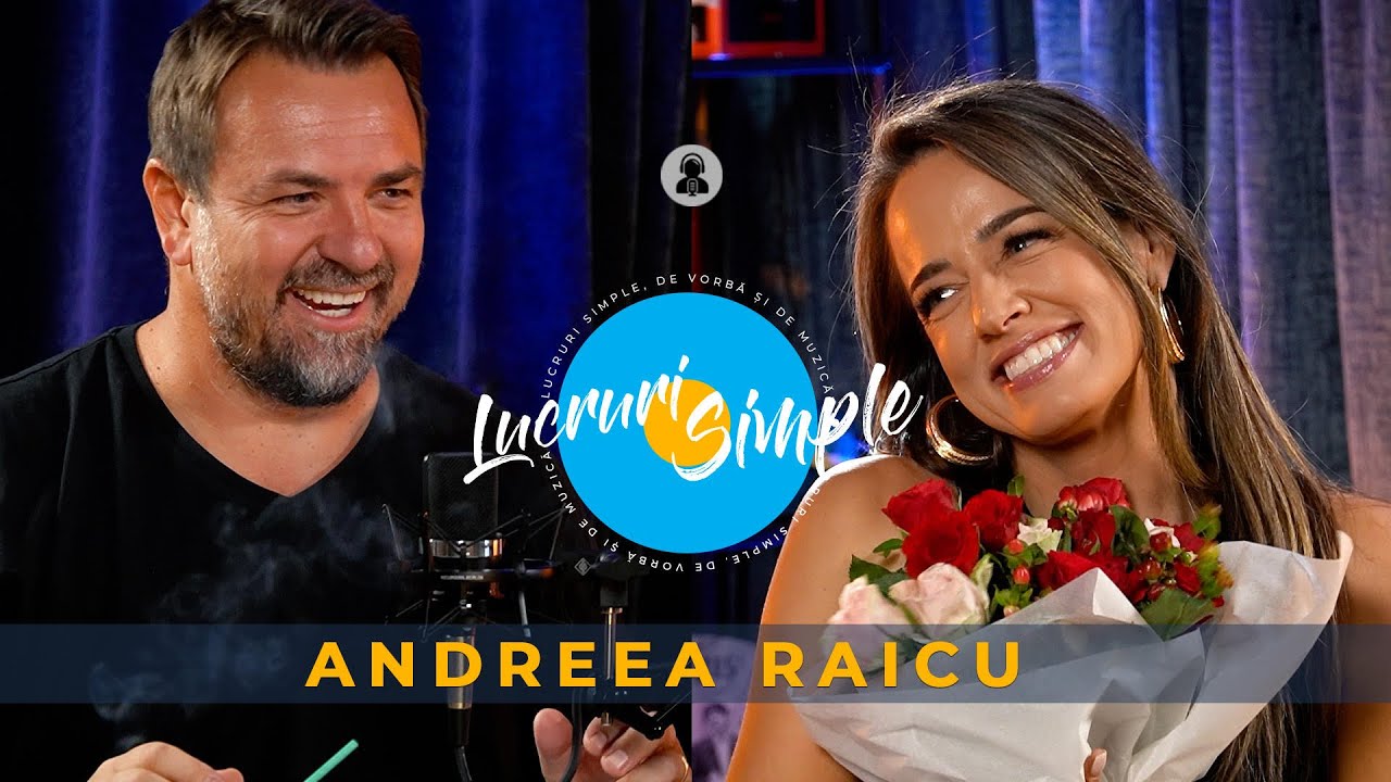 PODCAST LUCRURI SIMPLE | S.2 EP.2 | ANDREEA RAICU