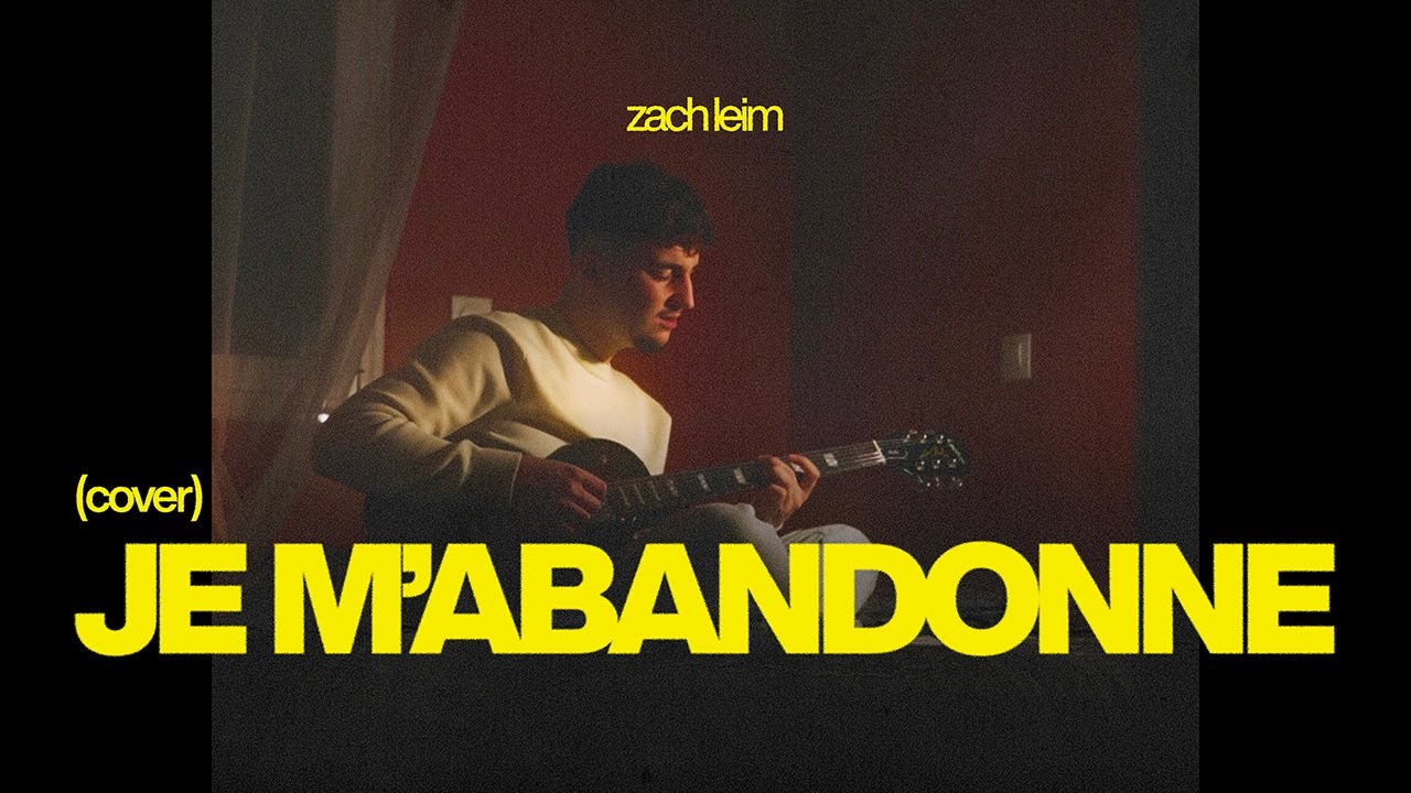 Je m'abandonne HILLSONG - Cover par Zach Leim