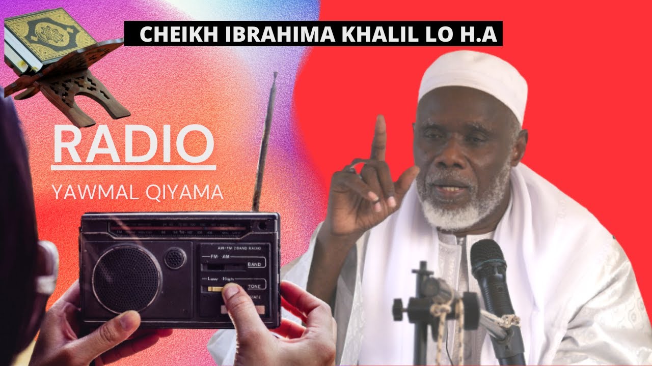 RADIO ALAXIRA ( YAWMAL QIYAMA ) | CHEIKH IBRAHIM KHALIL LO H.A | EXTRAIT CONFÉRENCE FUYEZ VERS ALLAH