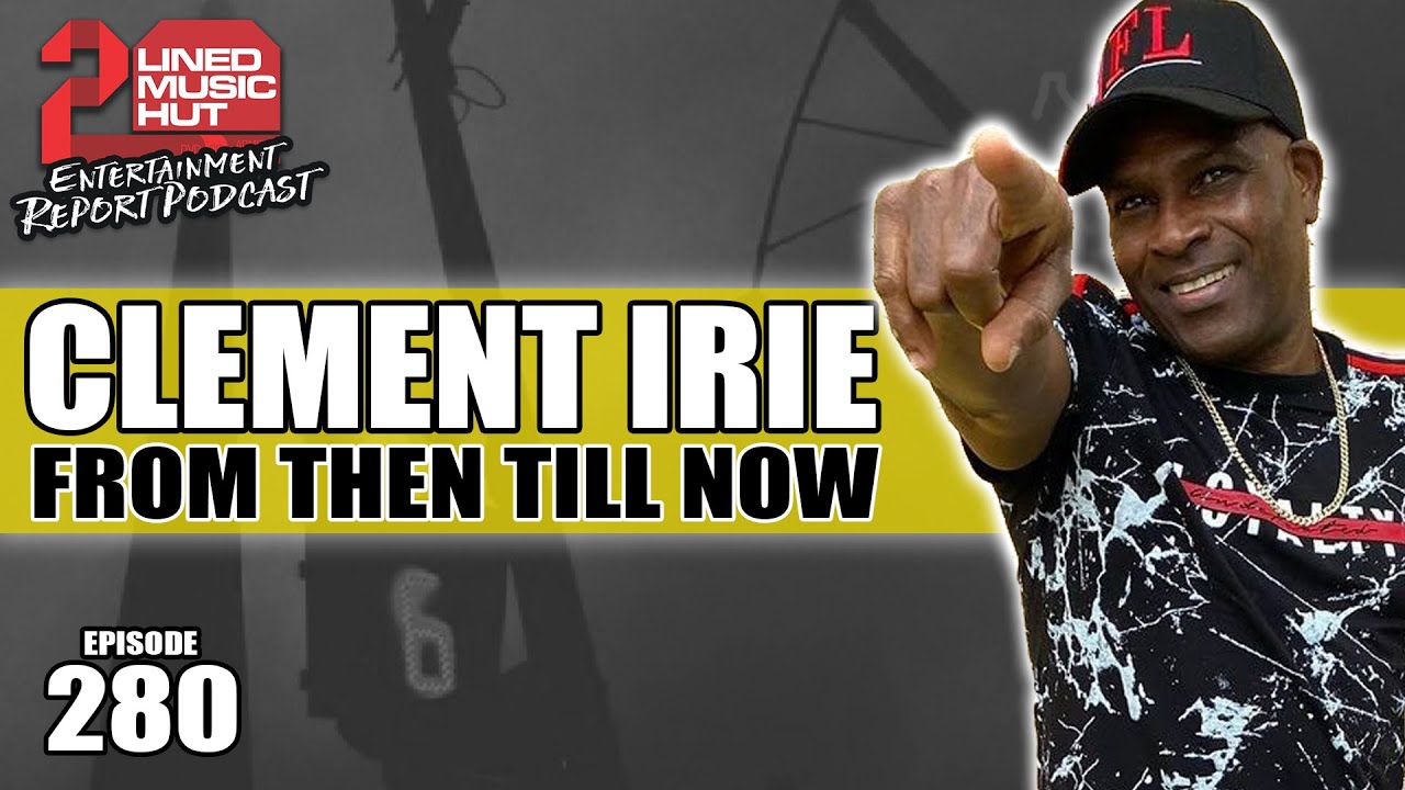CLEMENT IRIE On Tiger, Shabba Ranks, Buju Banton, Gregory Isaacs, King Jammys, Admiral Bailey