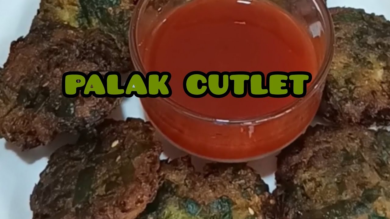 healthy and tasty palak cutlet 