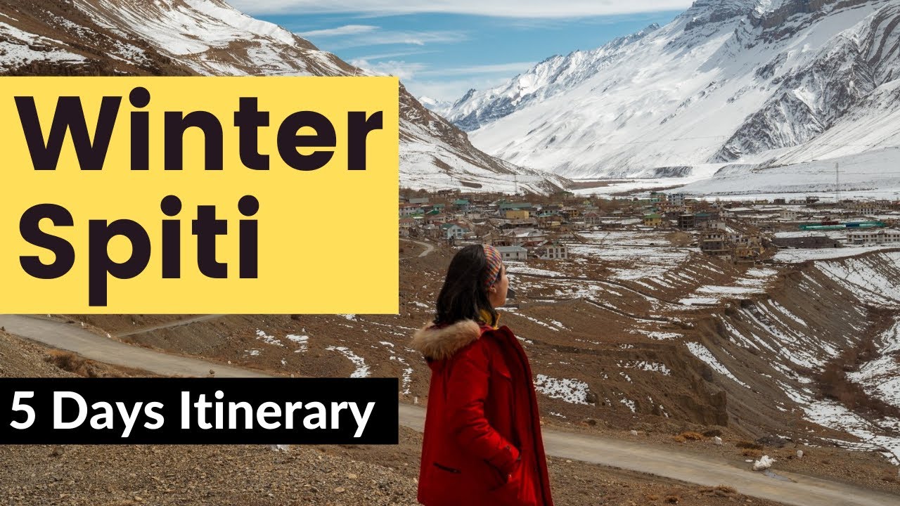 Winter Spiti Trip Guide | 5 days Itinerary | Places to visit