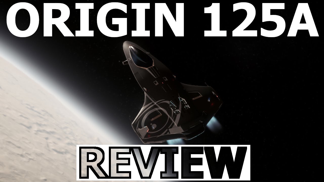 Star Citizen 3.23 - 10 Minutes More or Less Ship Review - ORIGIN 125A