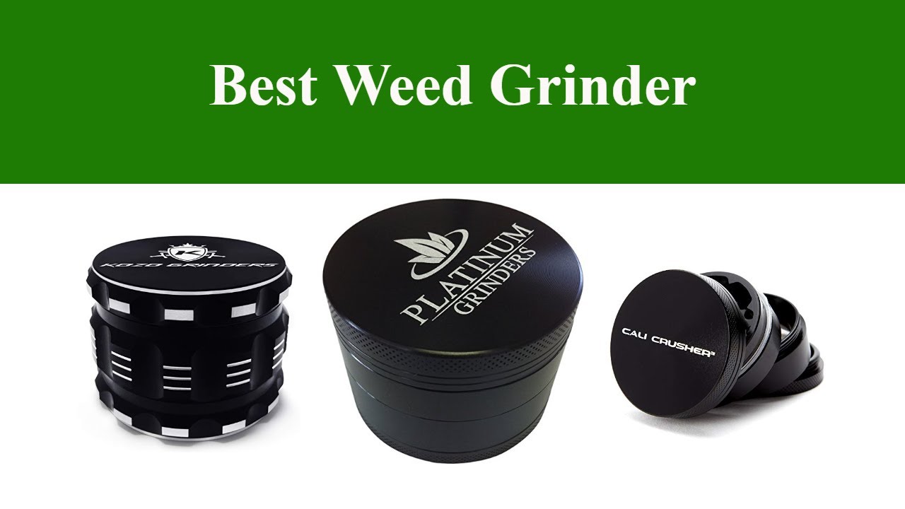 Top 10+ Best Weed Grinder 2020: Complete List with Features & Details