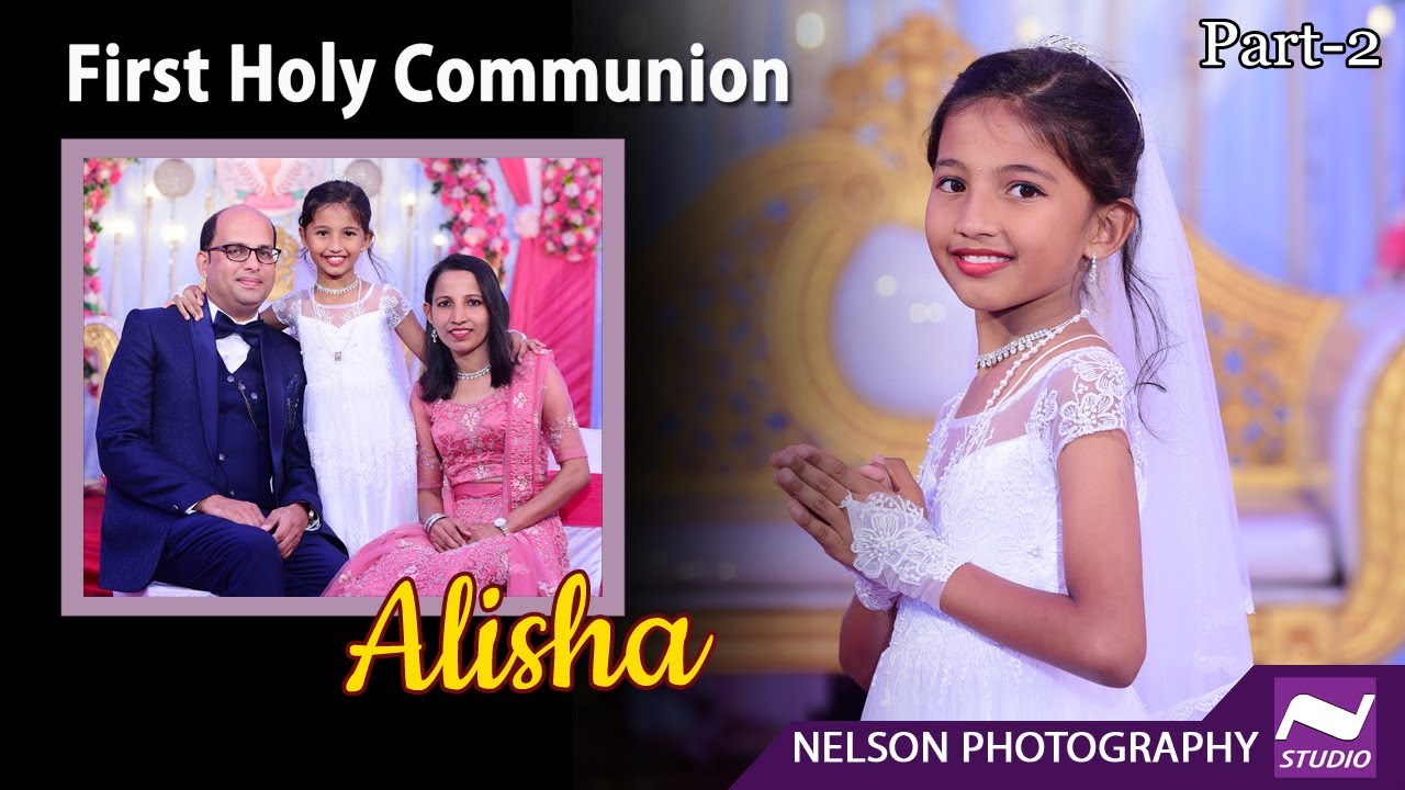 Part-2 :  First Holy Communion of ALISHA #NelsonPhotographyMangalore