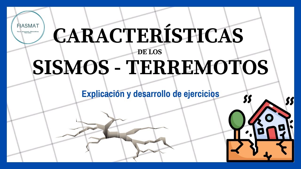 Características de los Sismos - Terremotos