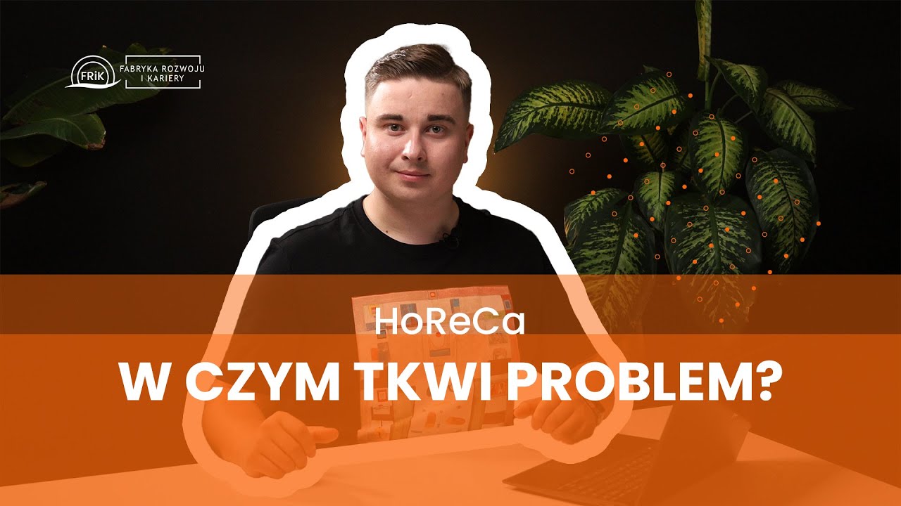 🤔HoReCa &ndash; w czym tkwi problem❓
