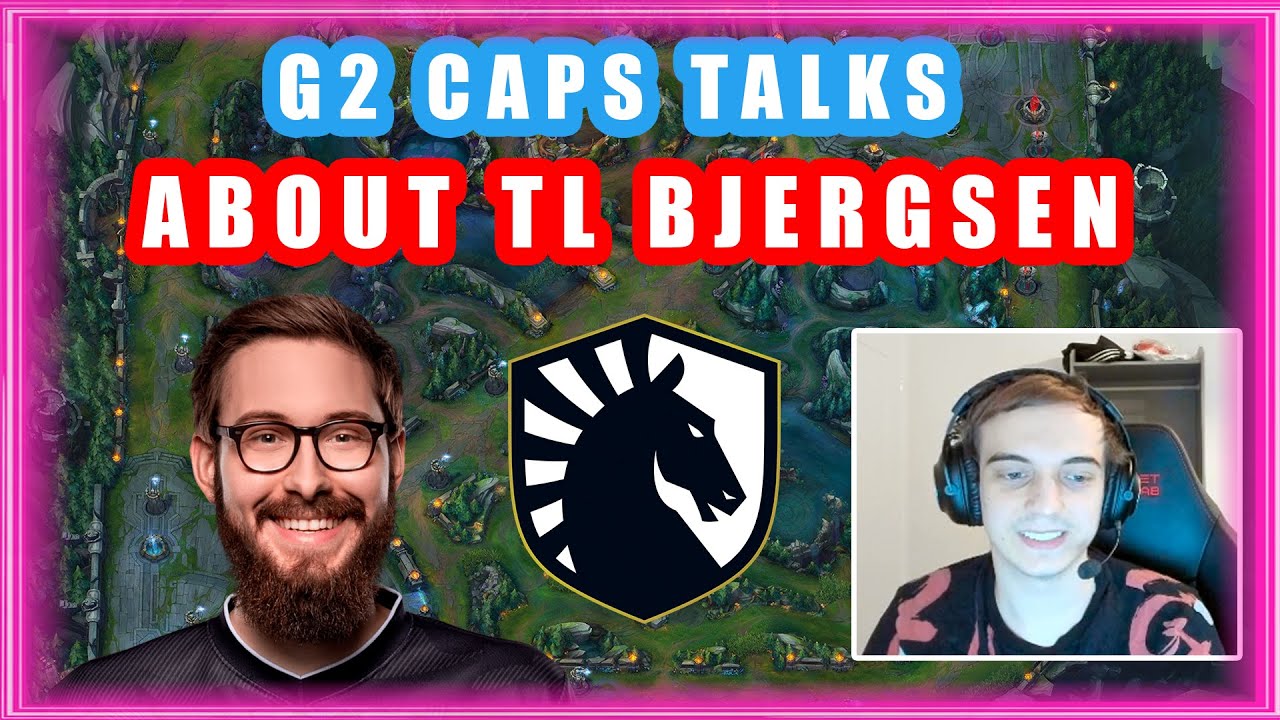 G2 Caps About TL Bjergsen