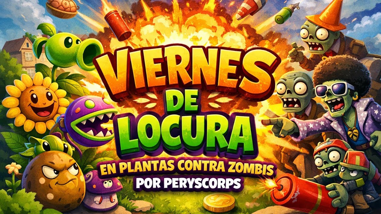 PVZ Viernes de locos♥️💯💕