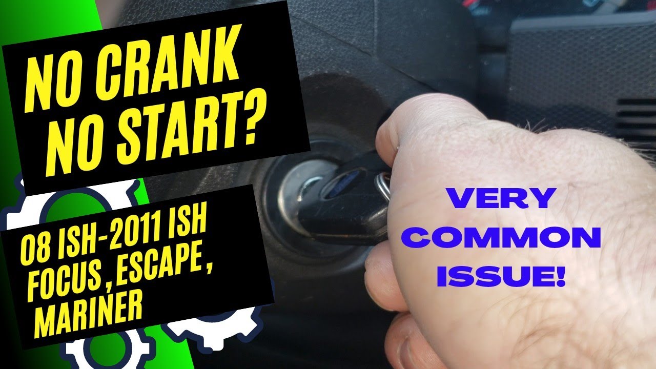 2008-2011 Ford Focus/ Escape/ Mariner No Crank No Start
