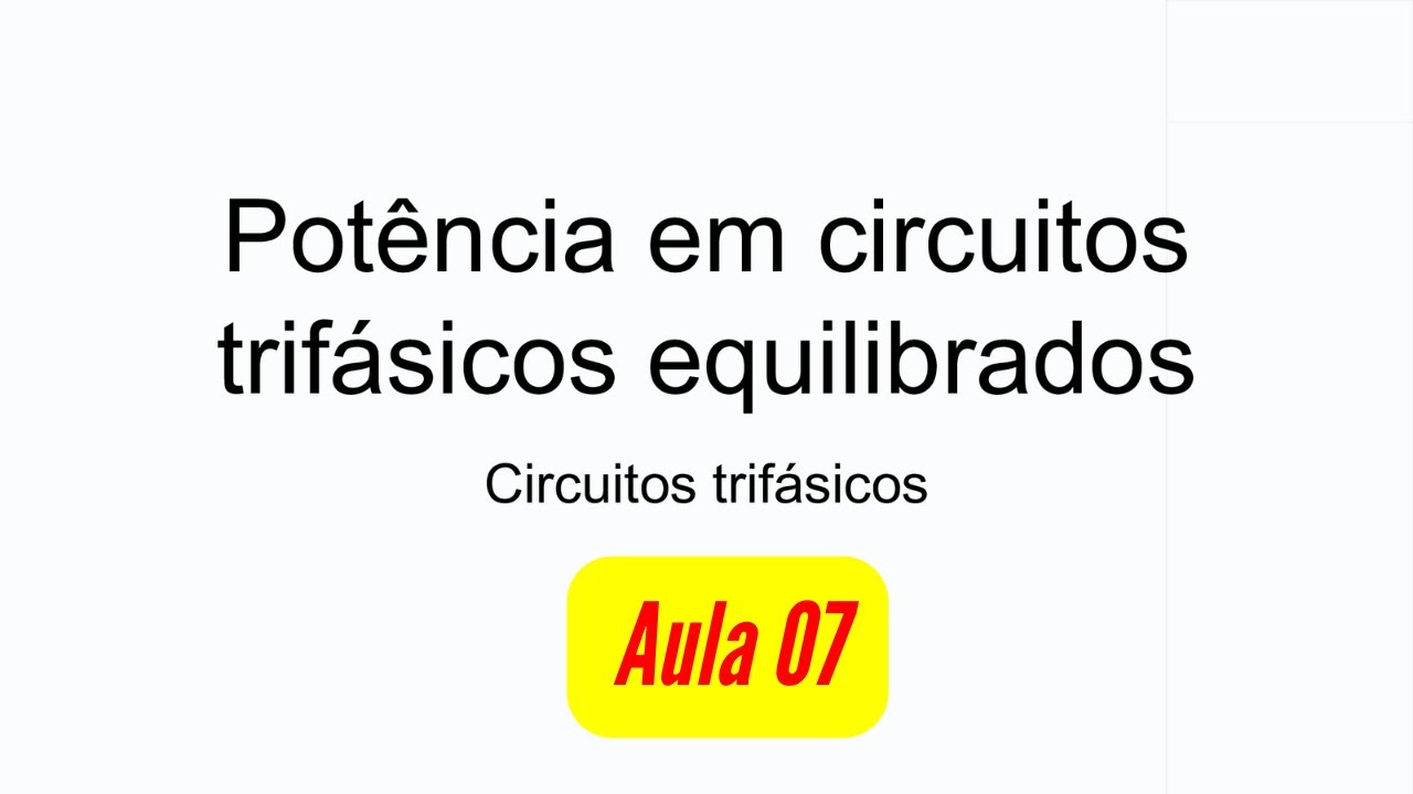 Potência em circuitos trifásicos equilibrados - Circuitos trifásicos