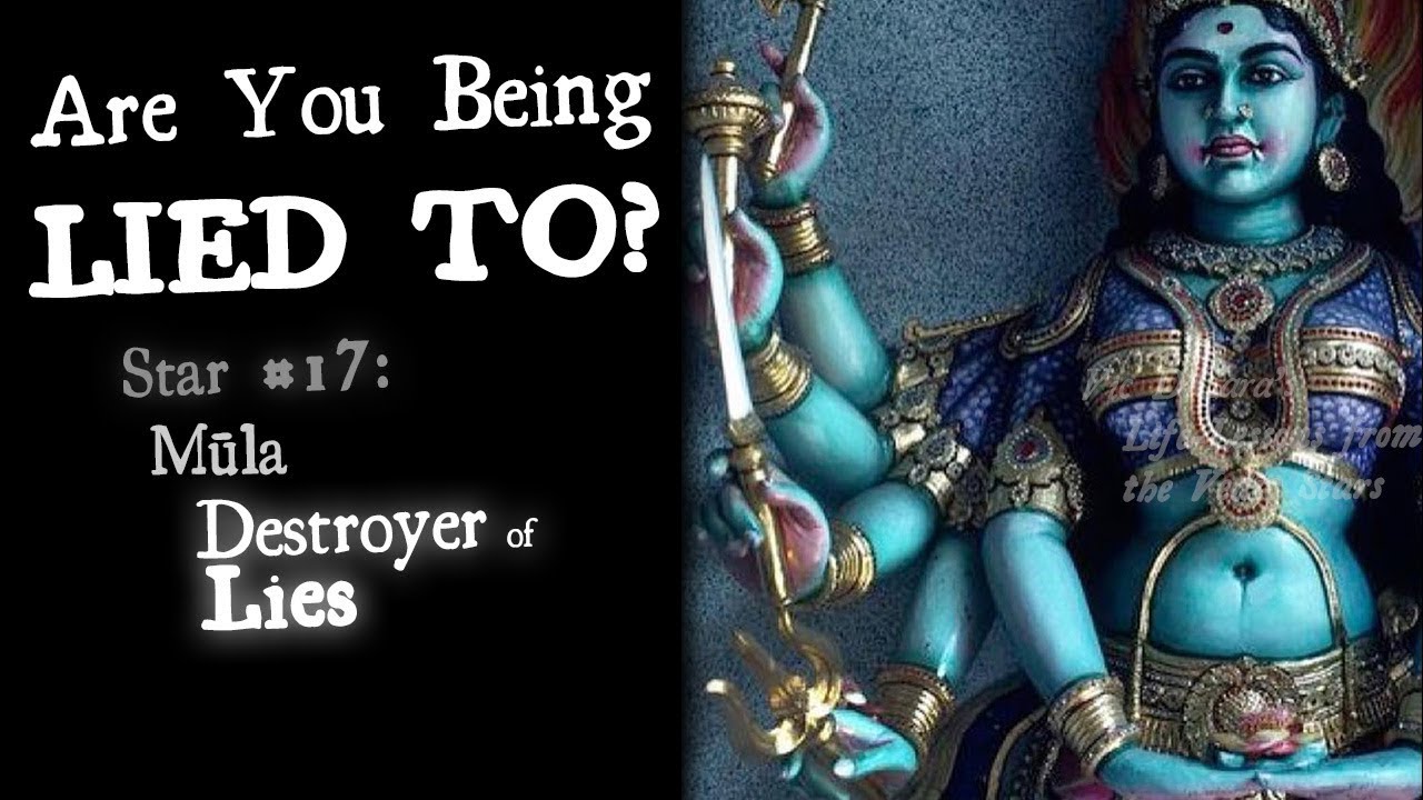 Are You Being Lied To? - Mūla Nakshatra