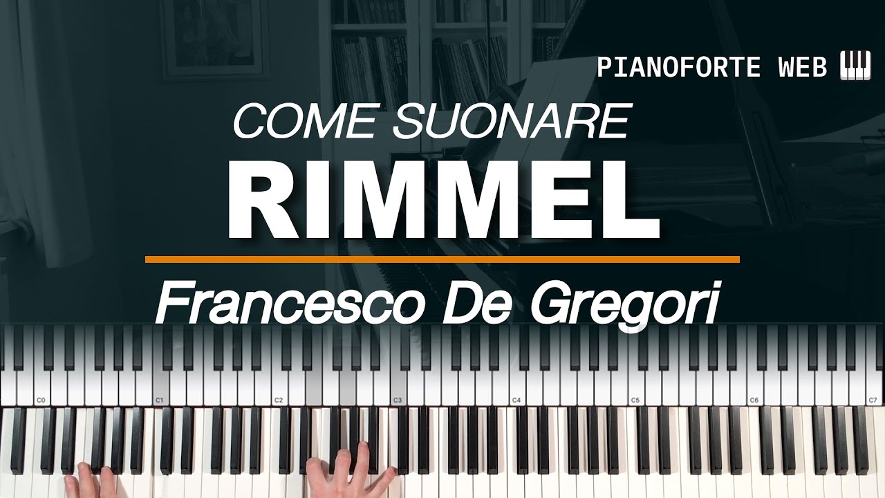 Come suonare Rimmel - Francesco De Gregori (Tutorial Pianoforte)