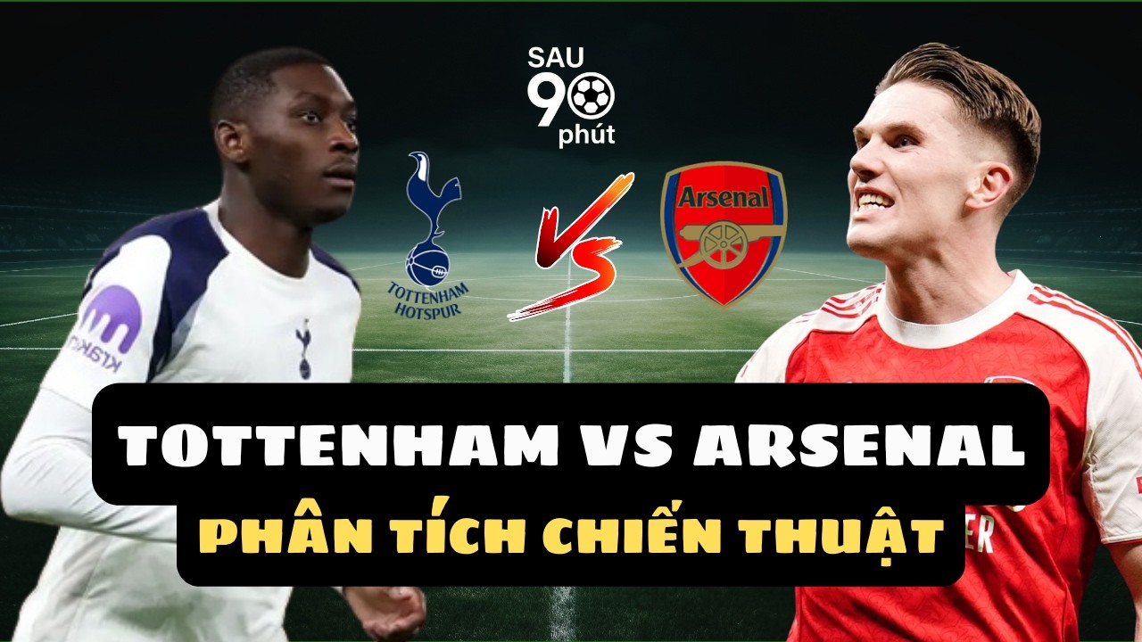 Tottenham đấu với Arsenal | Phân tích chiến thuật | Sau 90 Phút