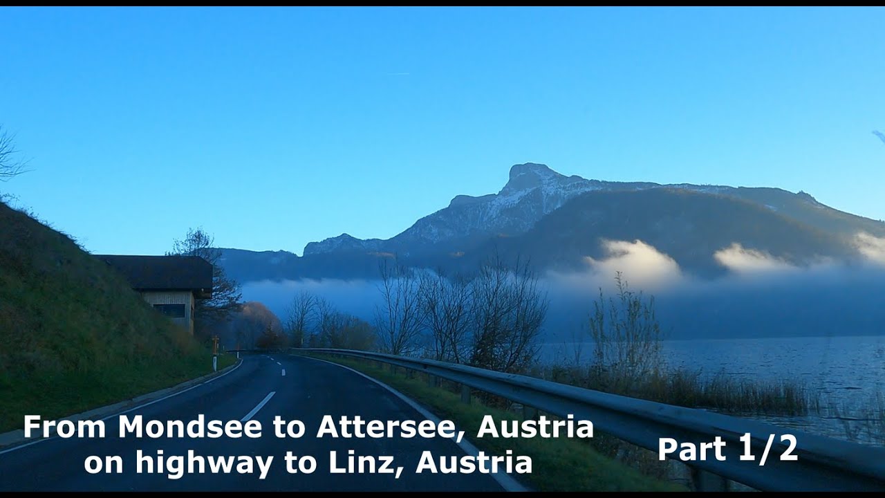 From Mondsee (Mond Lake) to Attersee (Atter Lake) part 1/2 - Relaxing Drive in December