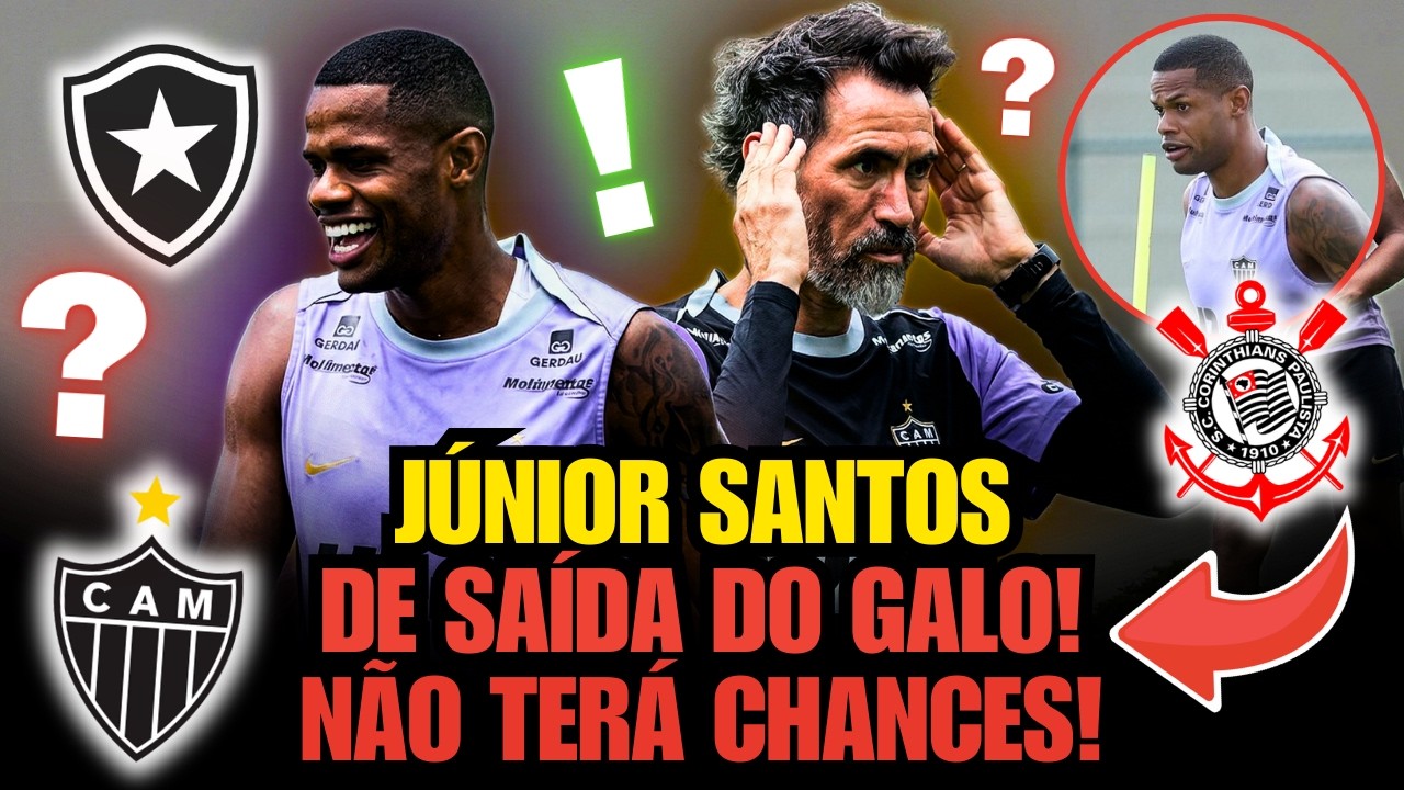 🚨 BOMBA! JÚNIOR SANTOS FORÇA SAÍDA DO ATLÉTICO-MG E 8 CLUBES JÁ ENTRAM NA BRIGA PELO ATACANTE!