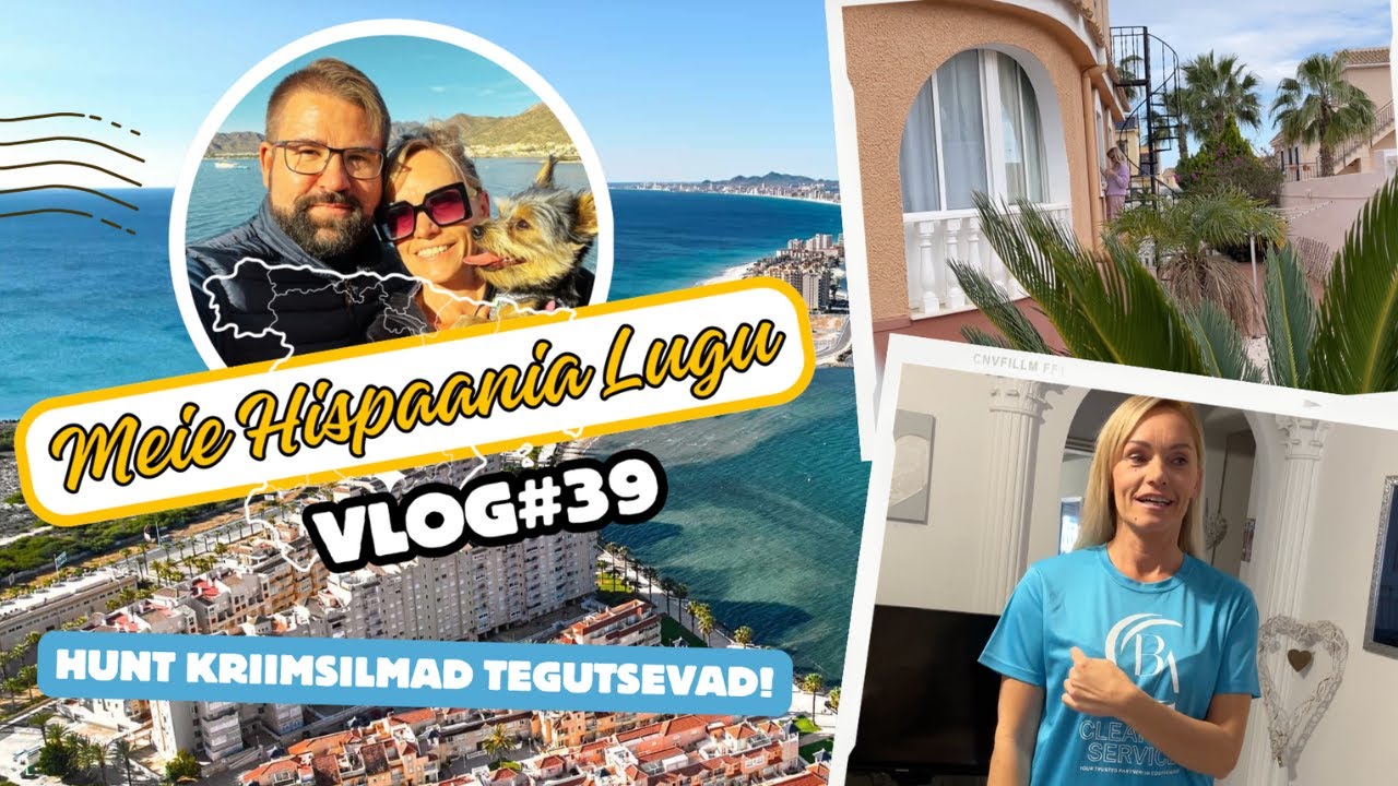MEIE HISPAANIA LUGU 🇪🇸 VLOG #39 I HUNT KRIIMSILMAD TEGUTSEVAD! I