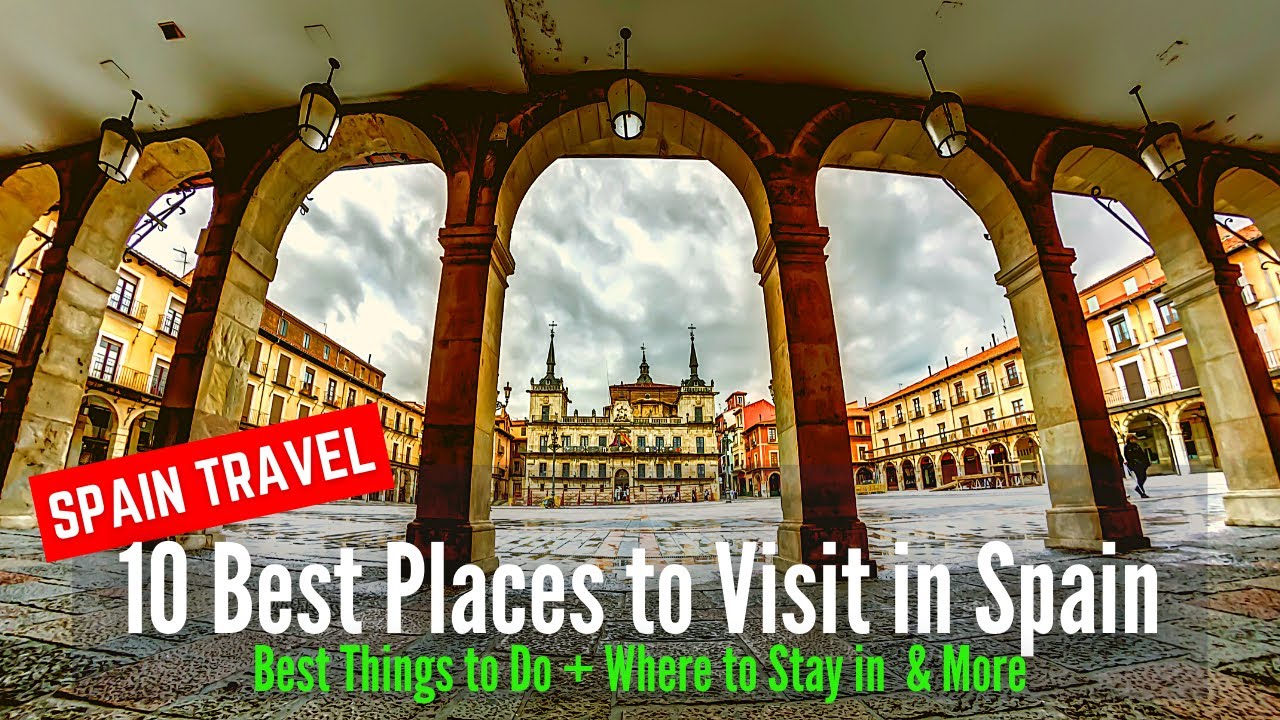 10 Most Beautiful and Best Places to Visit in Spain | Spain Travel Guide