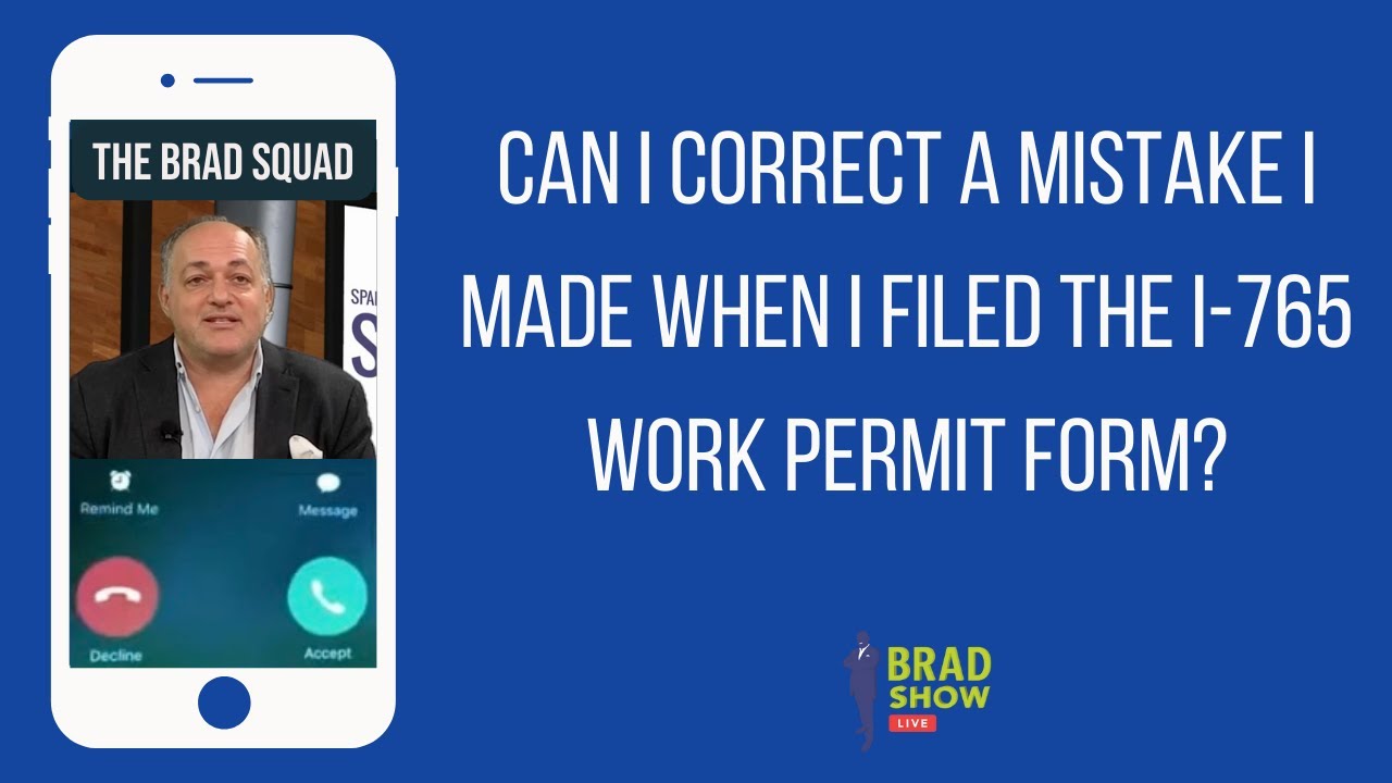 Can I Correct A Mistake I Made When I Filed The I-765 Work Permit Form?