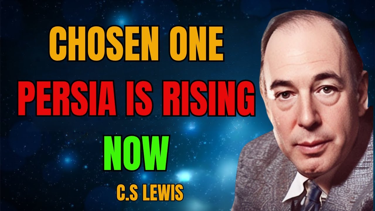 CHOSEN ONE, PERSIA IS RISING &mdash; AND THE SCROLLS ARE UNFOLDING. BE READY | C.S. Lewis 2025